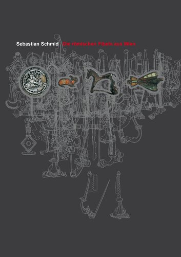 Die römischen Fibeln aus Wien