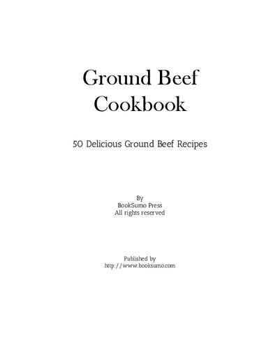 Ground Beef Cookbook: 50 Delicious Ground Beef Recipes
