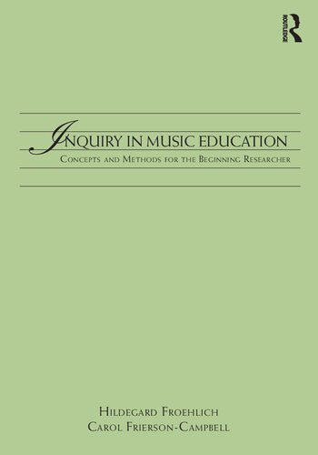 Inquiry in music education: concepts and methods for the beginning researcher