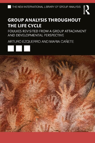 Group Analysis throughout the Life Cycle (The New International Library of Group Analysis)