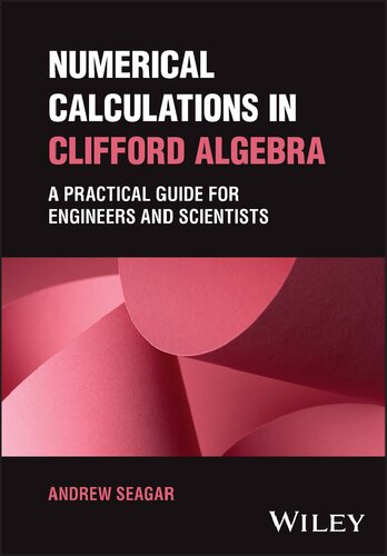 Numerical Calculations in Clifford Algebra: A Practical Guide for Engineers and Scientists