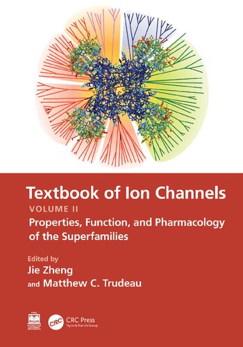 Textbook of Ion Channels Volume II: Properties, Function, and Pharmacology of the Superfamilies
