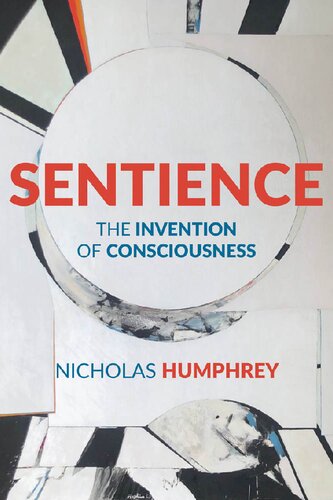 Sentience: The Invention of Consciousness