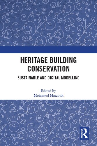 Heritage Building Conservation: Sustainable and Digital Modelling