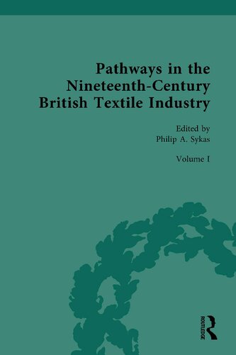 Pathways in the Nineteenth-Century British Textile Industry: Volume 1, The Waste Textile Industries