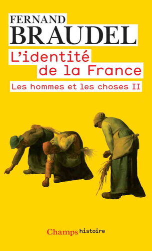 L'Identité de la France - Tome 2 : Les hommes et les choses II