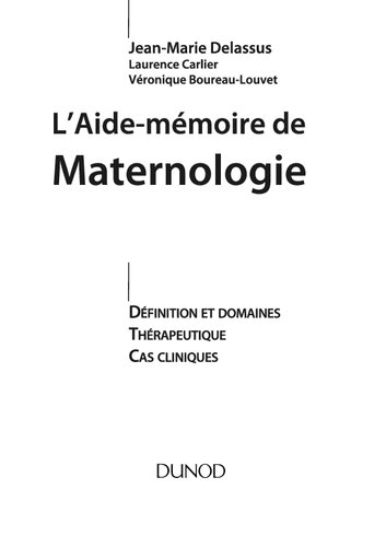 L'aide-mémoire de maternologie: Défintion et domaines, Thérapeutique, Cas cliniques