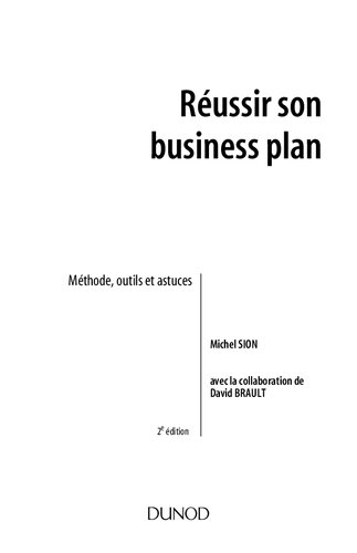 Réussir son business plan - Méthode, outils et astuces - 2e édition : Construire de plan de développement d'un projet ou d'une entreprise (Gestion - Finance) (French Edition)