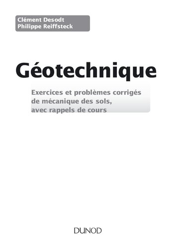 Géotechnique: Exercices et problèmes corrigés de mécanique des sols, avec rappels de cours