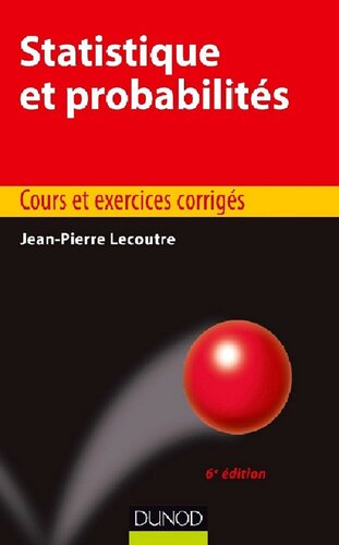 Statistique et probabilités - 6e éd. : Cours et exercices corrigés (Éco Sup) (French Edition)