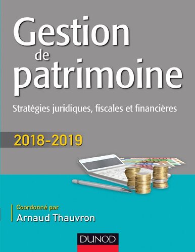 Gestion de patrimoine - 2018-2019: Stratégies juridiques, fiscales et financières