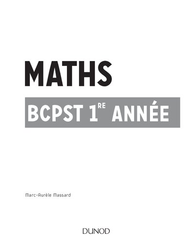 Maths BCPST 1re année (J'assure aux concours) (French Edition)