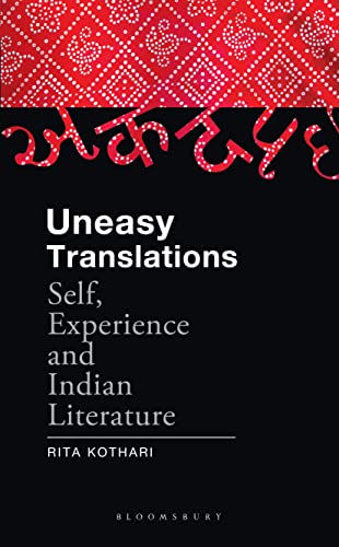 Uneasy Translations: Self, Experience and Indian Literature