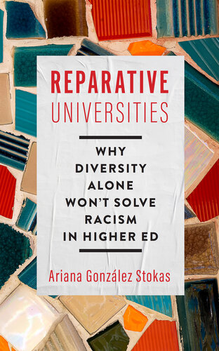 Reparative Universities: Why Diversity Alone Won't Solve Racism in Higher Ed
