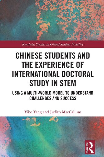 Chinese Students and the Experience of International Doctoral Study in STEM: Using a Multi-World Model to Understand Challenges and Success