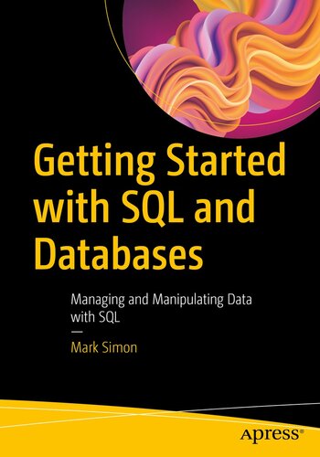 Getting Started with SQL and Databases : Managing and Manipulating Data with SQL