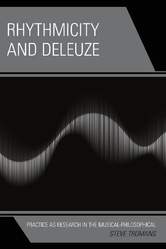 Rhythmicity and Deleuze: Practice as Research in the Musical-Philosophical