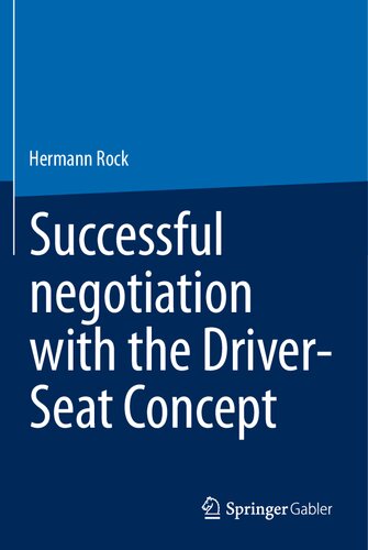 Successful negotiation with the Driver-Seat Concept