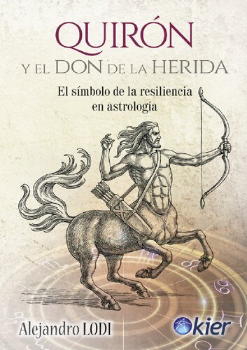 Quirón y el don de la herida. El símbolo de la resiliencia en astrología