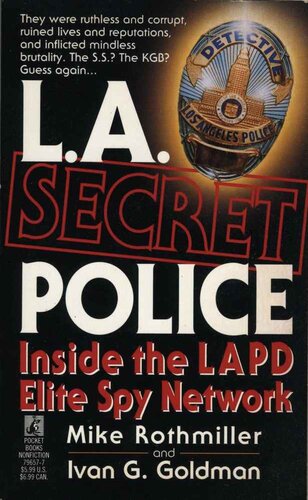 L.A. Secret Police. Inside the LAPD Elite Spy Network