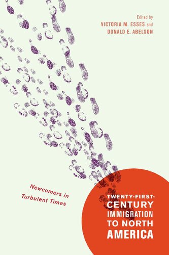 Twenty-First-Century Immigration to North America: Newcomers in Turbulent Times