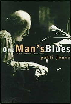 One Man's Blues - The Life and Music of Mose Allison