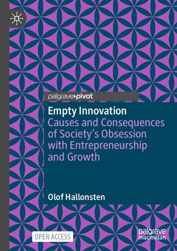 Empty Innovation: Causes and Consequences of Society's Obsession with Entrepreneurship and Growth