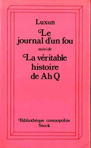 Journal d'un fou suivi de La véritable histoire de Ah Q