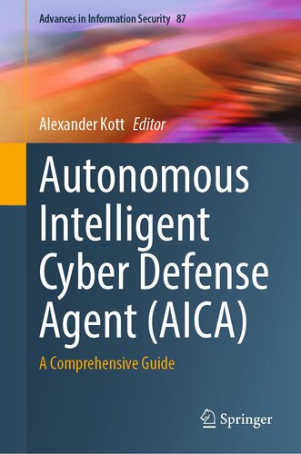 Autonomous Intelligent Cyber Defense Agent (AICA) : A Comprehensive Guide