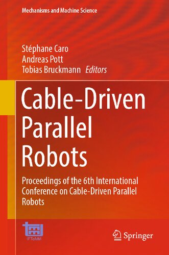 Cable-Driven Parallel Robots: Proceedings of the 6th International Conference on Cable-Driven Parallel Robots
