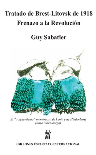 Tratado de Brest-Litovsk de 1918. Frenazo a la Revolución