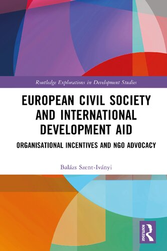 European Civil Society and International Development Aid: Organisational Incentives and NGO Advocacy