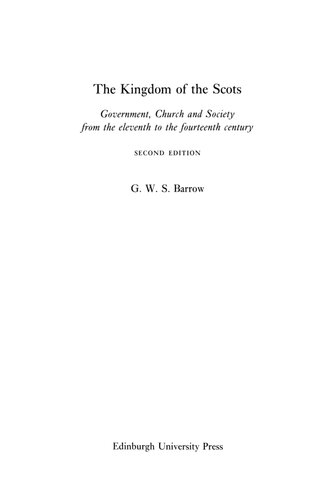 The Kingdom of the Scots: Government, Church and Society from the Eleventh to the Fourteenth Century