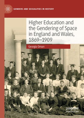 Higher Education and the Gendering of Space in England and Wales, 1869-1909