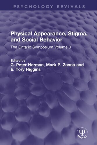 Physical Appearance, Stigma, and Social Behavior: The Ontario Symposium Volume 3