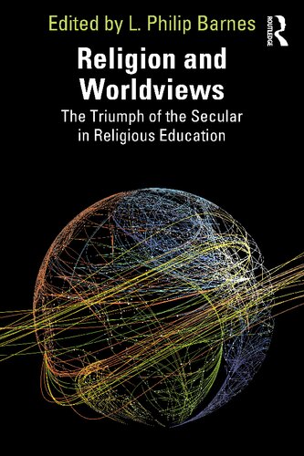 Religion and Worldviews: The Triumph of the Secular in Religious Education