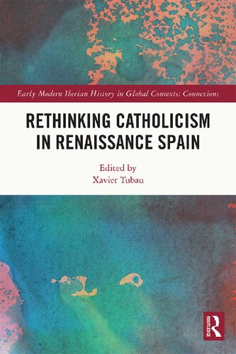 Rethinking Catholicism in Renaissance Spain