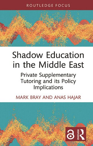 Shadow Education in the Middle East: Private Supplementary Tutoring and its Policy Implications