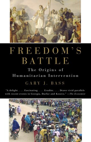 Freedom's Battle - The Origins of Humanitarian Intervention