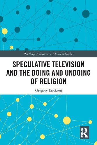 Speculative Television and the Doing and Undoing of Religion