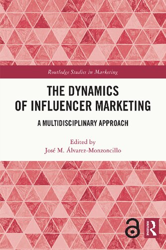 The Dynamics of Influencer Marketing: A Multidisciplinary Approach