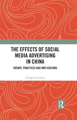 The Effects of Social Media Advertising in China: Theory, Practices and Implications
