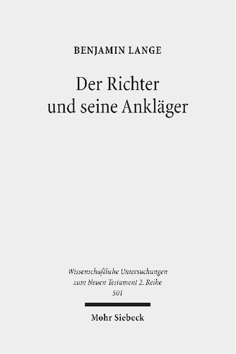 Der Richter und seine Ankläger: Eine narratologische Untersuchung der Rechtsstreit- und Prozessmotivik im Johannesevangelium