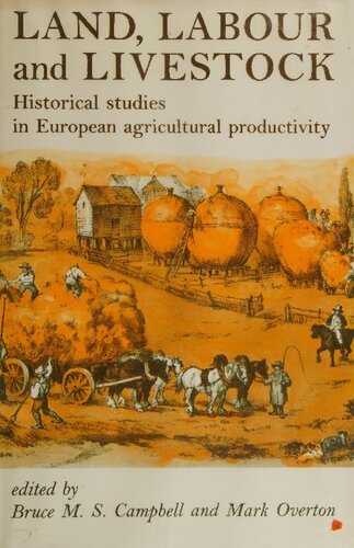 Land, labour, and livestock: historical studies in European agricultural productivity /
