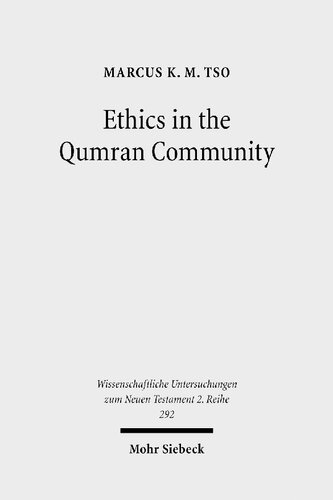 Ethics in the Qumran Community: An Interdisciplinary Investigation