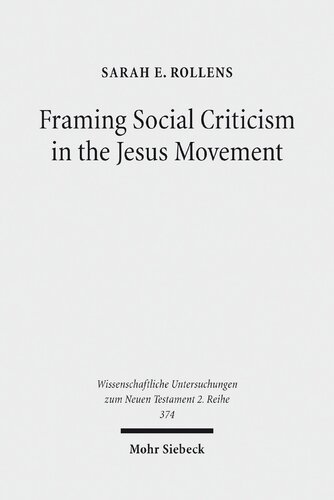 Framing Social Criticism in the Jesus Movement: The Ideological Project in the Sayings Gospel Q