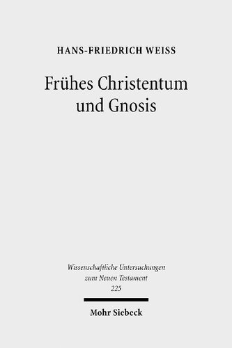 Frühes Christentum und Gnosis: Eine rezeptionsgeschichtliche Studie