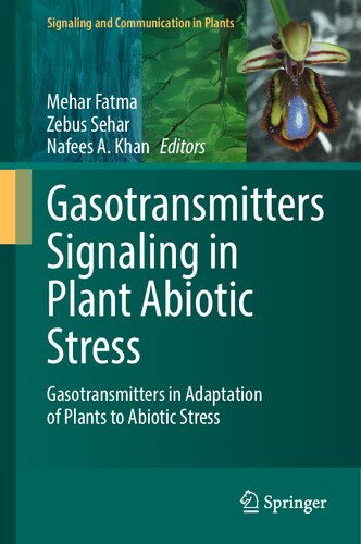 Gasotransmitters Signaling in Plant Abiotic Stress: Gasotransmitters in Adaptation of Plants to Abiotic Stress
