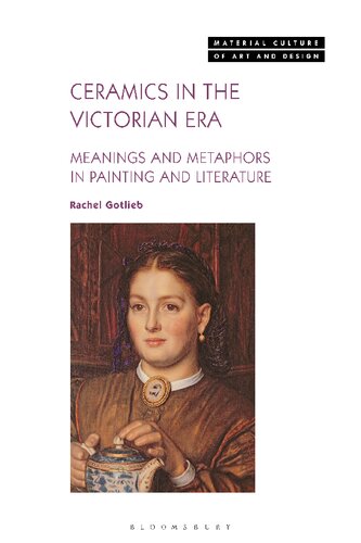 Ceramics in the Victorian Era: Meanings and Metaphors: Meanings and Metaphors in Painting and Literature