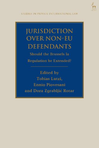 Jurisdiction Over Non-EU Defendants: Should the Brussels Ia Regulation be Extended?
